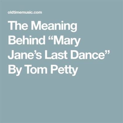 mary jane's last dance meaning in the context of storytelling